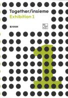 Togheter / insieme. Exhibition 1. Ediz. a colori edito da Forum Edizioni