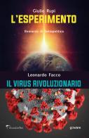 L' esperimento. Il virus rivoluzionario di Giulio Rupi, Leonardo Facco edito da goWare