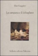La campana e il deltaplano di Elsa Guggino edito da Sellerio Editore Palermo