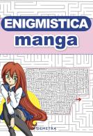 Enigmistica manga edito da Demetra