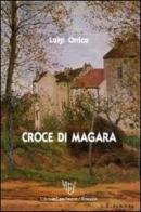Croce di Magara di Luigi Orrico edito da L'Autore Libri Firenze
