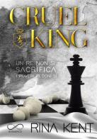 Cruel King di Rina Kent edito da Hope