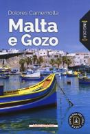 Malta e Gozo. Con Contenuto digitale per download e accesso on line di Dolores Carnemolla edito da Morellini