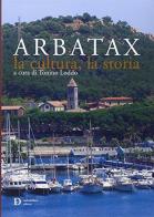 Arbatax. La cultura, la storia di Loddo edito da Carlo Delfino Editore