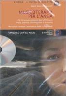 Musicoterapia per l'ansia. Con CD Audio di Roberto Pagnanelli edito da Edizioni Il Punto d'Incontro