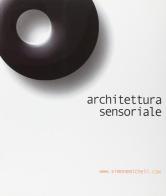 Architettura sensoriale di Simone Micheli edito da Alinea