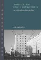 L' urbanistica a Roma durante il ventennio fascista di Ralph-Miklas Dobler, Christine Beese edito da Campisano Editore