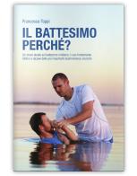 Il battesimo, perché? di Francesco Saverio Toppi edito da ADI Media