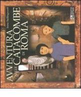 Avventura nelle catacombe di Roma di Irene Stellingwerff edito da Comosavona