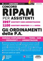 Concorsi RIPAM per assistenti 3997 assistenti varie amministrazioni. 1100 assistenti Ministero della Difesa. Gli ordinamenti delle P.A. Manuale complementare con teo edito da Edizioni Giuridiche Simone