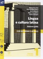 Lingua e cultura latina e lessico. Percorsi-Lessico-Repertorio lessicale. Ediz. gialla. Per le Scuole superiori. Con espansione online vol.1 di Nicola Flocchini, Piera Guidotti Bacci, Marco Moscio edito da Bompiani