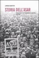 Storia dell'Asar. Associazione studi autonomistici regionali 1945-1948. Con CD-ROM di Lorenzo Baratter edito da Egon