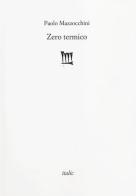 Zero termico di Paolo Mazzocchini edito da Italic