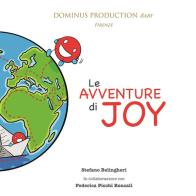 Le avventure di Joy di Stefano Belingheri, Federica Picchi Roncali edito da Dominus Production Edizioni