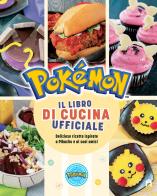 Pokémon. Il libro di cucina ufficiale edito da Magazzini Salani