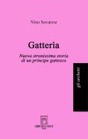 Gatterìa. Nuova stranissima storia di un principe gattesco di Nino Savarese edito da Libri dell'Arco