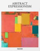 Abstract expressionism. Ediz. illustrata di Barbara Hess edito da Taschen