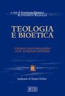 Teologia e bioetica. Cinque conversazioni con Antonio Autiero di Simone Furlani edito da EDB