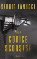 Codice Scorsese di Sergio Fanucci edito da Rizzoli