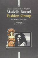 Mariella Burani fashion group. Storia di un crac di Stefano Campani, Paolo Pergolizzi edito da Futura