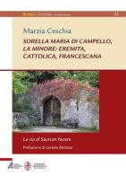 Sorella Maria di Campello, la minore: eremita, cattolica, francescana di Marzia Ceschia edito da EMP
