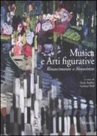 Musica e arti figurative. Rinascimento e Novecento edito da Marsilio