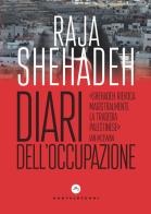Diari dell'occupazione di Raja Shehadeh edito da Castelvecchi