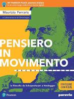 Pensiero in movimento. Contemplazione. Ediz. con CLIL. Per le Scuole superiori. Con e-book. Con espansione online vol.3 di Maurizio Ferraris edito da Paravia