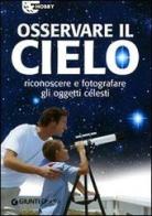 Osservare il cielo. Manuale di astronomia pratica. Ediz. illustrata di Emiliano Ricci edito da Demetra