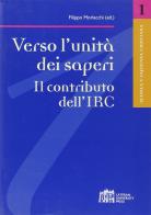 Verso l'unità dei saperi. Il contributo dell'IRC di Filippo Morlacchi edito da Lateran University Press