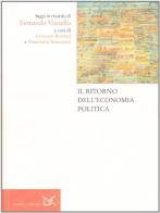 Il ritorno dell'economia politica. Saggi in ricordo di Fernando Vianello edito da Donzelli