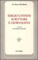 Sergio Civinini scrittore e giornalista edito da Le Lettere