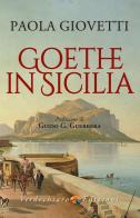 Goethe in Sicilia di Paola Giovetti edito da Verdechiaro