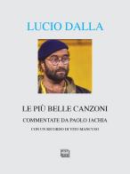 Lucio Dalla. Le più belle canzoni commentate di Paolo Jachia edito da Interlinea