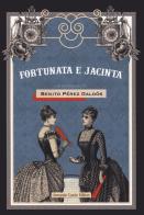 Fortunata e Giacinta di Benito Pérez Galdós edito da Curcio