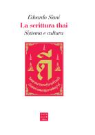 La scrittura thai. Sistema e cultura di Edoardo Siani edito da Libreria Editrice Cafoscarina