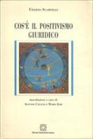 Cos'è il positivismo giuridico di Uberto Scarpelli edito da Edizioni Scientifiche Italiane