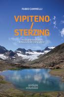 Vipiteno/Sterzing. Facili passeggiate a malghe, rifugi e laghi di Fabio Cammelli edito da Antiga Edizioni