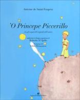 'O princepe piccerillo (Il piccolo principe) di Antoine de Saint-Exupéry edito da Di Mauro Franco