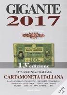 Gigante 2017. Catalogo nazionale della cartamoneta italiana edito da Gigante