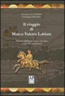 Il viaggio di Marco Valerio Labiate. Percorsi dell'itinerarium Antonini e della via Salinuntina di Gaetano G. Cosentini edito da Tipografia Elle Due