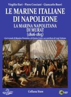 Le marine italiane di Napoleone vol.2 di Giancarlo Boeri, Virgilio Ilari, Piero Crociani edito da ACIES