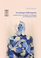 Sociologia dell'empatia. Analisi critica e prospettive di indagine su un fenomeno sociale di Giulia Salzano edito da Orthotes