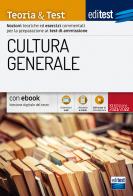 EdiTEST. Cultura generale. Teoria & test. Nozioni teoriche ed esercizi commentati per la preparazione ai test di ammissione. Con e-book e simulatore edito da Editest