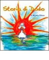 Storia di Dodo. Dodo the Duck. Ediz. italiana e inglese di Michela Chiesa edito da HBI Edizioni