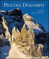Piccole Dolomiti. Ediz. italiana e inglese di Dino Sassi, Andrea Bauce, Roberto Chiej Gamacchio edito da Sassi