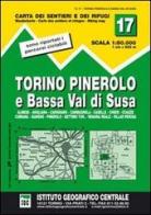 Carta n. 17 Torino, Pinerolo e bassa val di Susa 1:50.000. Carta dei sentieri e dei rifugi edito da Ist. Geografico Centrale