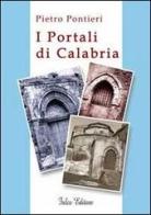 I portali di Calabria di Pietro Pontieri edito da Falco Editore