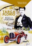 Targa Florio. 61 ritratti de La Siciliana. Ediz. italiana e inglese edito da LEIMA Edizioni