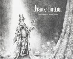 Frank Button. Ediz. illustrata di Valentina Rizzi edito da Bibliolibrò